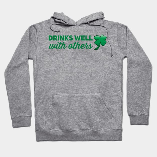 Drinks Well With Others Hoodie by Stacks